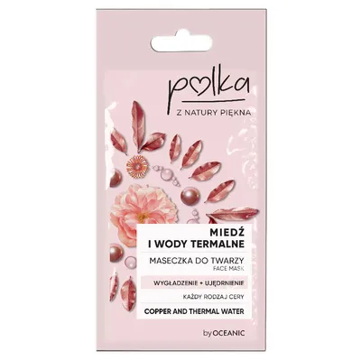 Polka Miedź i wody termalne, Maseczka do twarzy `Wygładzenie + ujędrnienie`