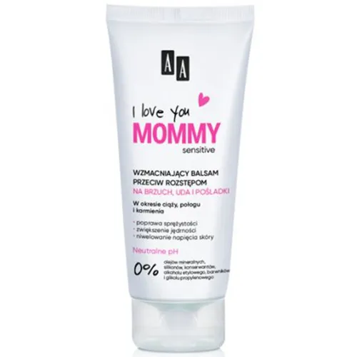 AA I Love you Mommy,  Sensitive, Wzmacniający balsam przeciw rozstępom na brzuch, uda i pośladki