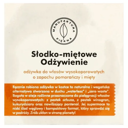 Manufaktura Piękna Słodko-miętowe, Odżywienie odżywka do włosów wysokoporowatych o zapachu pomarańczy i mięty